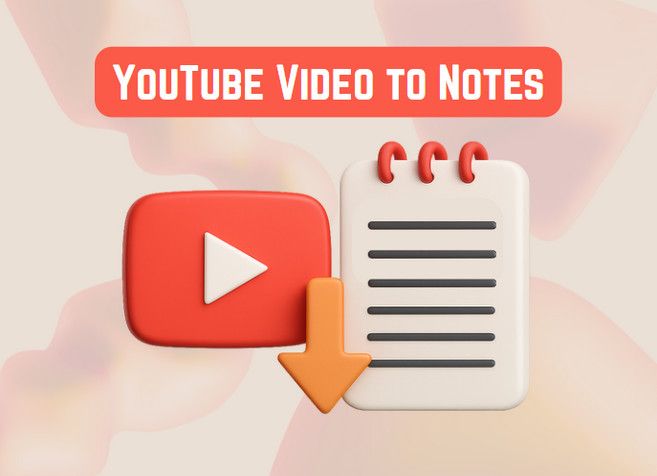 youtube video to notes
